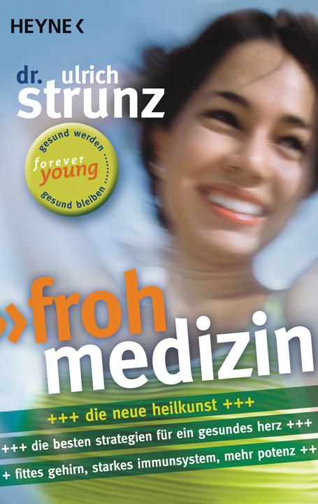 Image du produit Frohmedizin Die neuen Heilkunst (Allemand, Ulrich Strunz, 2009)