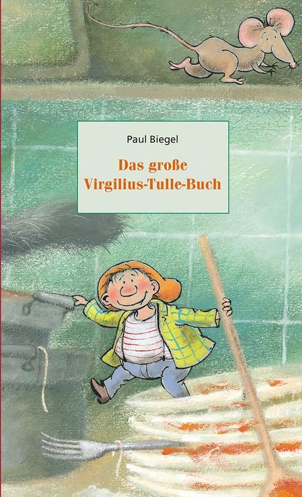 Produktbild Das grosse Virgilius-Tulle-Buch (Deutsch, Paul Biegel, 2017)