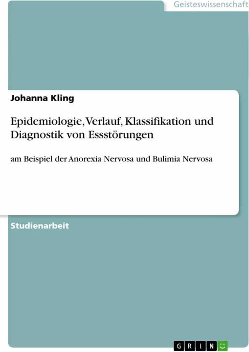 Image du produit Epidemiologie, Verlauf, Klassifikation und Diagnostik von Essstörungen (Allemand, Johanna Kling, 2010)