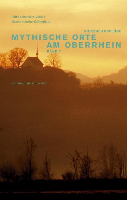 Image du produit Lieux mythiques du Rhin supérieur 2 (Allemand, Martin, Edith Schulte-Kellinghaus, 2008)