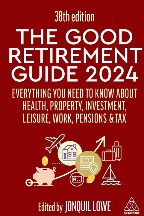Actual product image The Good Retirement Guide 2024 (English, Jonquil Lowe, 2024)