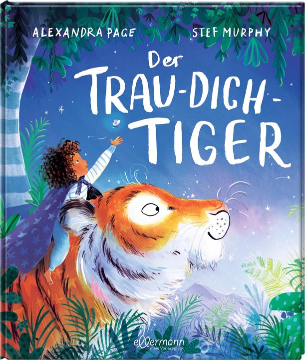 Immagine prodotto Der Trau-dich-Tiger (Tedesco, Stef, Alexandra/Murphy, pagina, 2023)