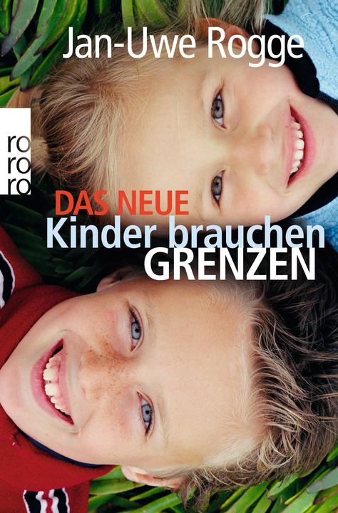 Produktbild Das neue Kinder brauchen Grenzen (Deutsch, Jan-Uwe Rogge, 2008)