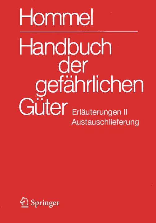 Image du produit Handbuch der gefährlichen Güter. Erläuterungen II. Austauschlieferung, Dezember 2024 (Allemand, Mario King, Ursula Gundert-Remy, Herbert Desel, Petra Holzhäuser, Jörg Holzhäuser, Herbert F. Bender, Monika Nendza, Tobias Schulte, Klaus Kersting, 2024)