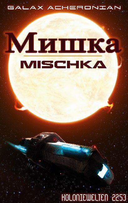 Produktbild Mischka (Deutsch, Galax Acheronian, 2021)