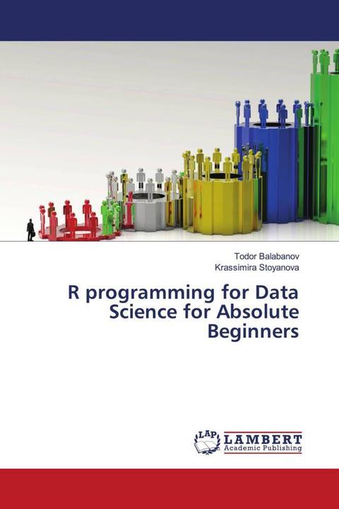 Produktbild R programming for Data Science for Absolute Beginners (Deutsch, Krassimira Stoyanova, Todor Balabanov, 2022)