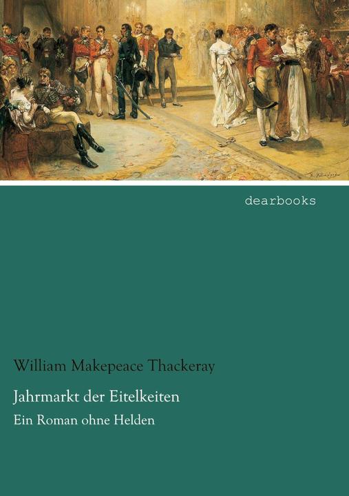 Produktbild Jahrmarkt der Eitelkeiten (William Makepeace Thackeray, 2015)