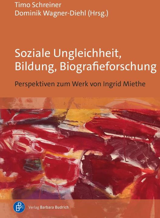 Produktbild Soziale Ungleichheit, Bildung, Biografieforschung (Deutsch, Bernd Käpplinger, Michael Göhlich, Heidrun Schulze, Jane Weiss, Nicolas Engel, 2023)