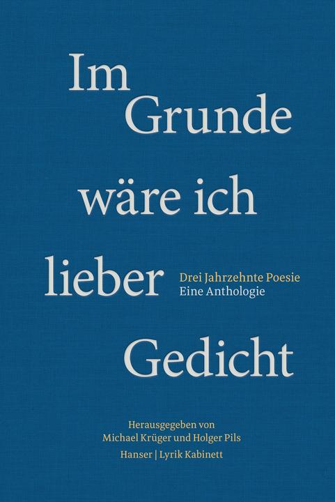 Immagine prodotto Im Grunde wäre ich lieber Gedicht (Tedesco, Michael Krüger, Holger Pils, 2019)