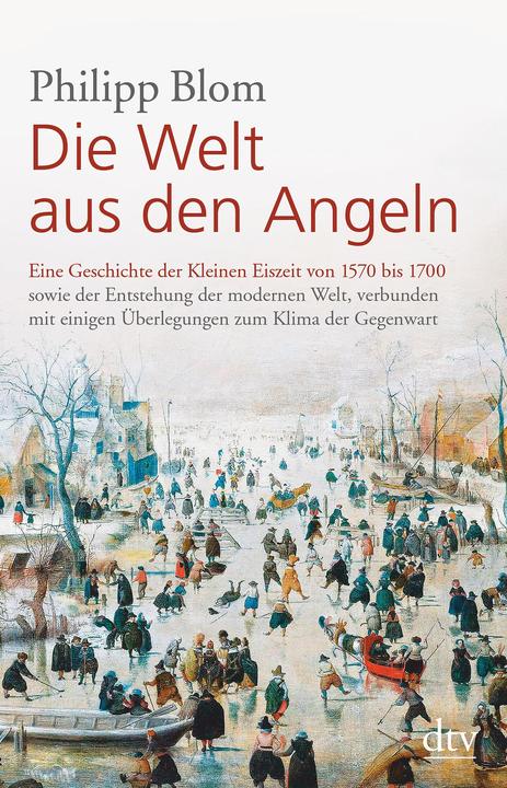 Produktbild Die Welt aus den Angeln (Deutsch, Philipp Blom, 2018)