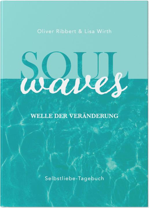 Immagine prodotto SOUL WAVES – das Selbstliebe-Tagebuch | Selbstliebe lernen, Blockierungen auflösen | Übungsbuch (Tedesco, Lisa Wirth, Oliver Ribbert, 2020)