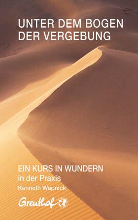 Actual product image Unter dem Bogen der Vergebung (German, Wapnick, Kenneth, 2012)