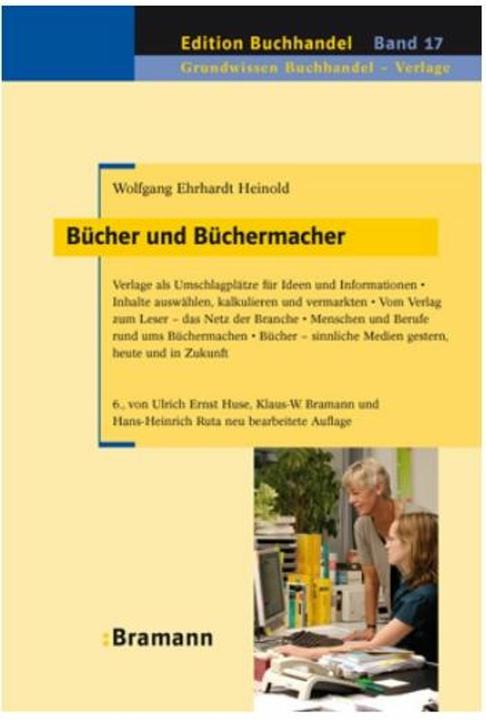 Actual product image Bücher und Büchermacher (German, Wolfgang Ehrhardt Heinold, Klaus W Bramann, Ulrich Ernst Huse, Hans-Heinrich Ruta, Petra Irmer, 2009)