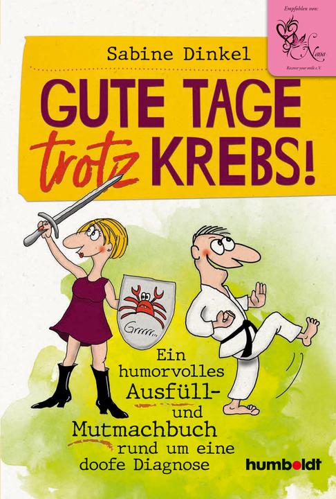 Gute Tage trotz Krebs! (Sabine Dinkel, Allemand)
