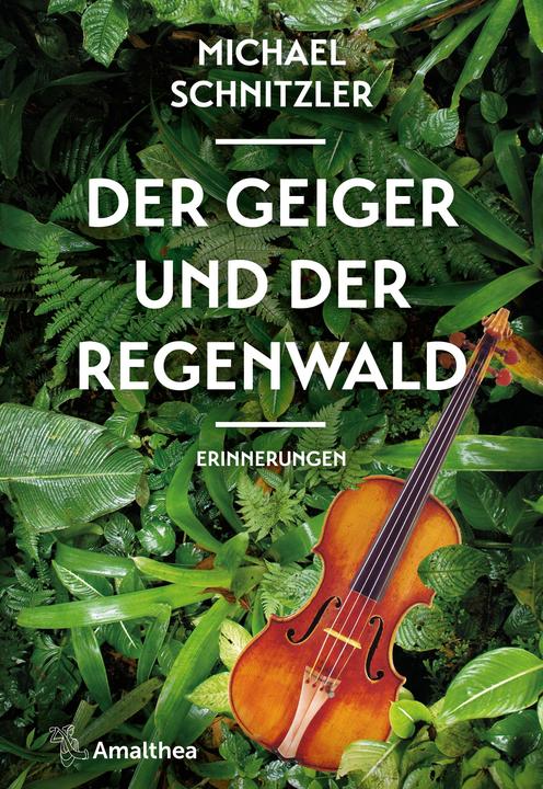 Immagine prodotto Der Geiger und der Regenwald (Tedesco, Michael Schnitzler, 2021)