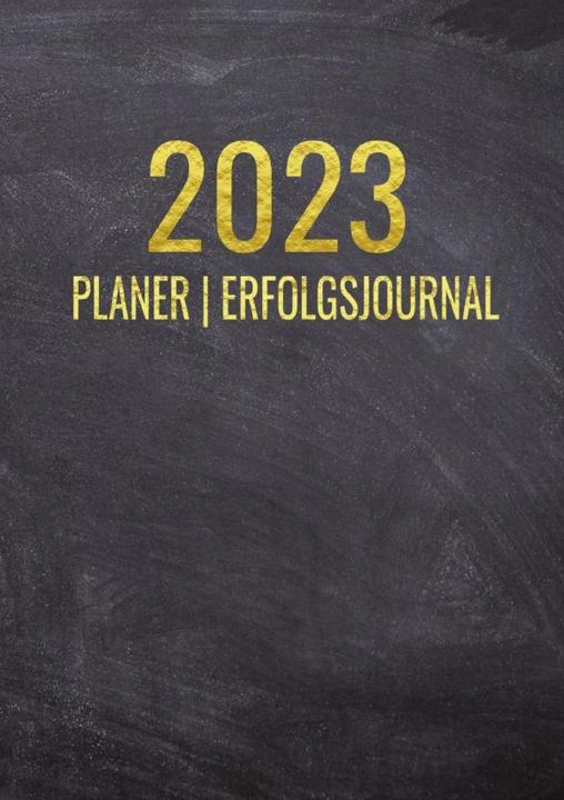 Produktbild Terminkalender 2023 | Erfolgsjournal 2023 - Von Januar bis Dezember - mit Wöchentlicher Monatlicher