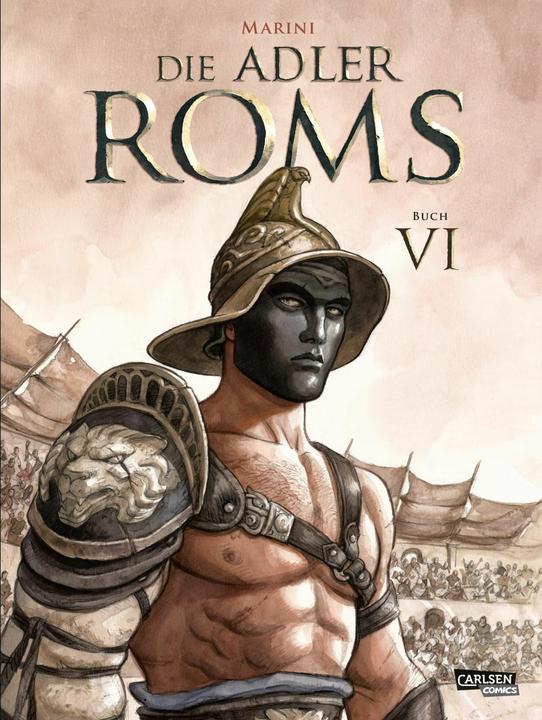 Produktbild Die Adler Roms (Hardcover) 6: Buch VI (Deutsch, Enrico Marini, 2024)