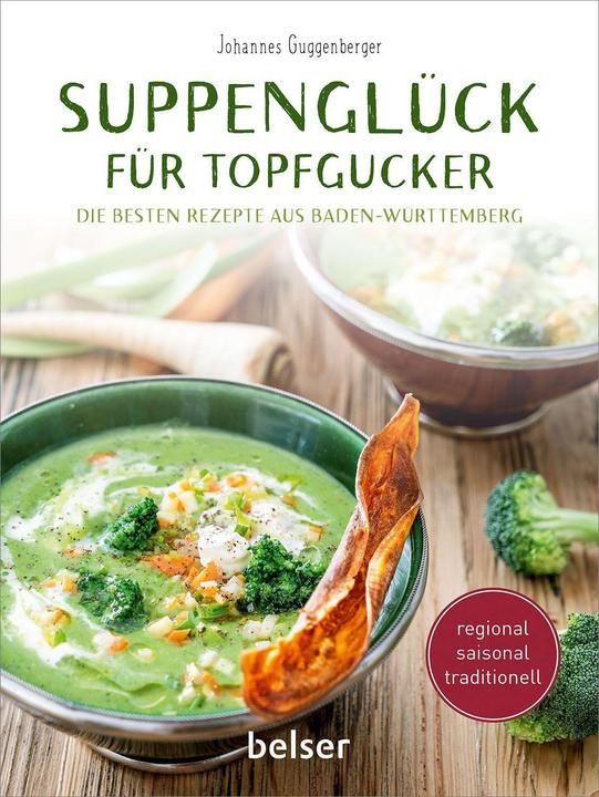 Actual product image Belser Suppenglück für Topfgucker (German, Guggenberger, Johannes/Wager, 2021)