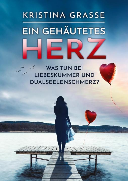 Actual product image Ein gehutetes Herz (German, Kristina Grasse, 2018)
