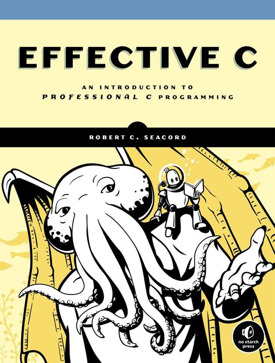 Actual product image Effective C: An Introduction to Professional C Programming (English, Robert C. Seacord, 2020)