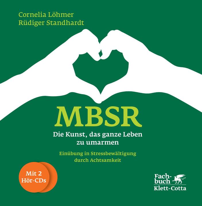 Produktbild MBSR - Die Kunst, das ganze Leben zu umarmen (Deutsch, Rüdiger Standhardt, Cornelia Löhmer, 2014)