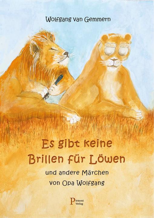 Produktbild Pirmoni Es gibt keine Brillen für Löwen (Deutsch, Wolfgang van Gemmern, Gordana Smitka, 2021)