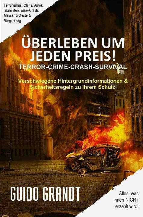 Produktbild Grandt:ÜBERLEBEN UM JEDEN PREIS! (Deutsch, Guido Grandt, 2019)