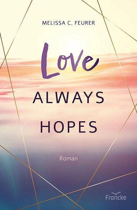 Image du produit Love Always Hopes (Allemand, Melissa C. Feurer, Melissa C. Hill, 2023)