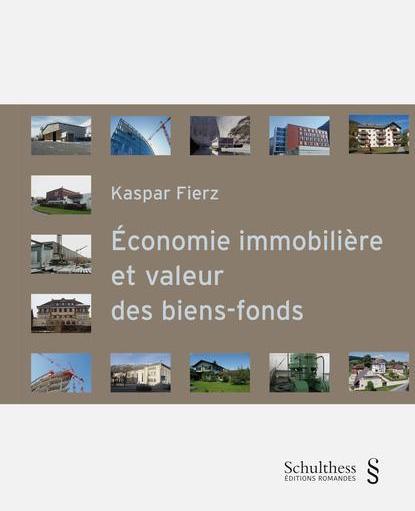Produktbild Économie immobilière et valeur des biens-fonds (Französisch, Kaspar Fierz, 2016)