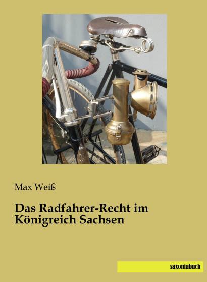 Image du produit Das Radfahrer-Recht im Königreich Sachsen (Allemand, Max Weiss, 2015)