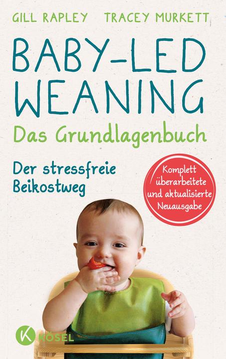 Baby-led Weaning - Das Grundlagenbuch (Tedesco, Gill Rapley, Murkett Tracey, 2021)