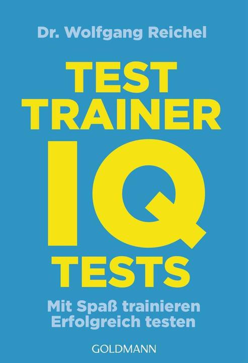 Actual product image Testtrainer IQ-Tests (German, Wolfgang Reichel, 2015)