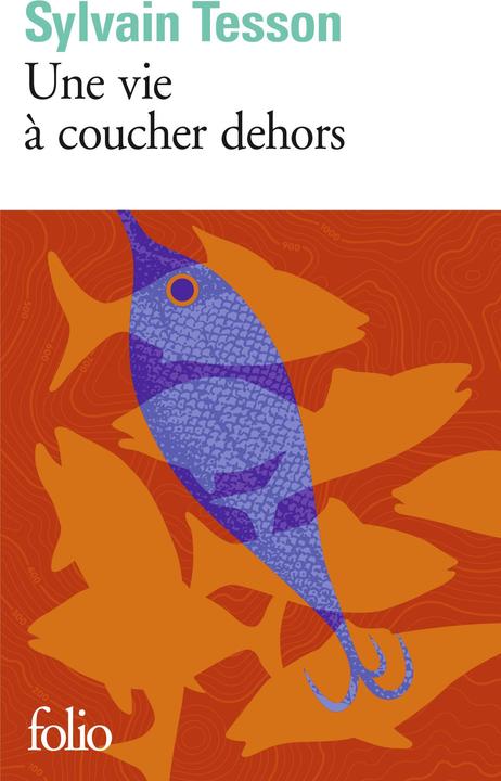 Actual product image Une vie à coucher dehors (French, Sylvain Tesson, 2019)