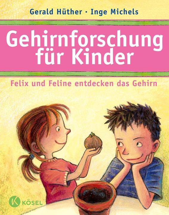 Produktbild Gehirnforschung für Kinder (Deutsch, Gerald Hüther, 2009)