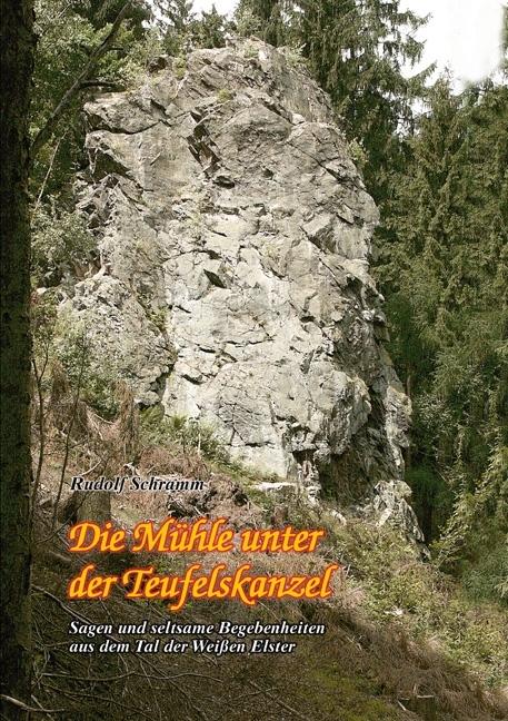Produktbild Die Mühle unter der Teufelskanzel (Rudolf Schramm, Deutsch)