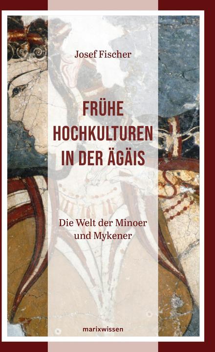 Actual product image Frühe Hochkulturen in der Ägäis (German, Josef, Angler, 2024)