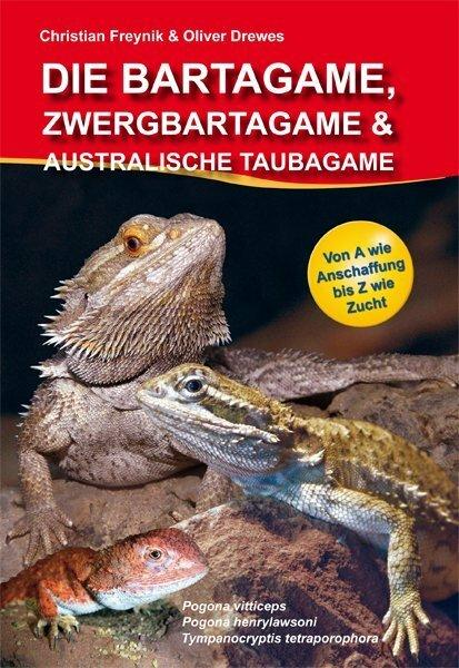 Actual product image Die Bartagame, Zwergbartagame & Australische Taubagame (German, Oliver Drewes, 2011)