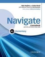 Produktbild Navigate: Elementary A2: Coursebook, e-book, and Oxford Online Skills (Englisch, Collectif, 2015)