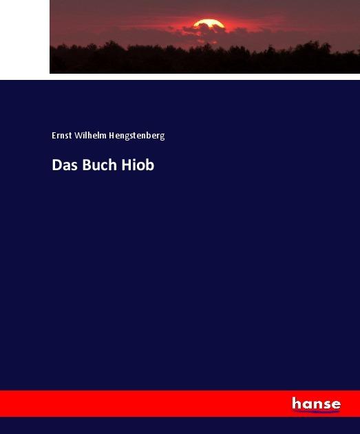 Produktbild Das Buch Hiob (Deutsch, Ernst Wilhelm Hengstenberg, 2017)