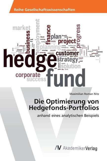 Actual product image Die Optimierung von Hedgefonds-Portfolios (Maximilian Roman Nitz, 2015)