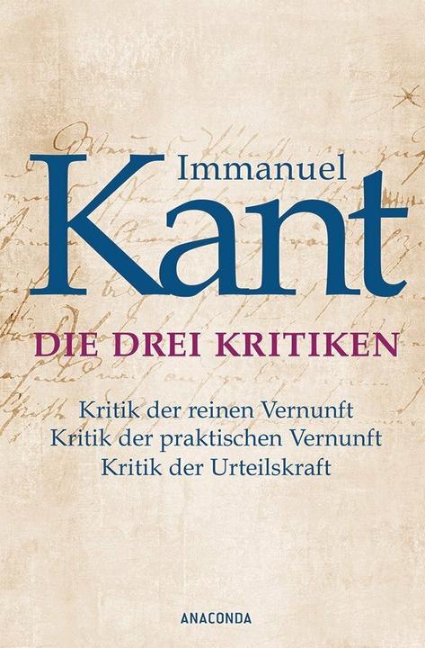 Immagine prodotto Die drei Kritiken - Kritik der reinen Vernunft. Kritik der praktischen Vernunft. Kritik der (Tedesco, Immanuel Kant, 2015)