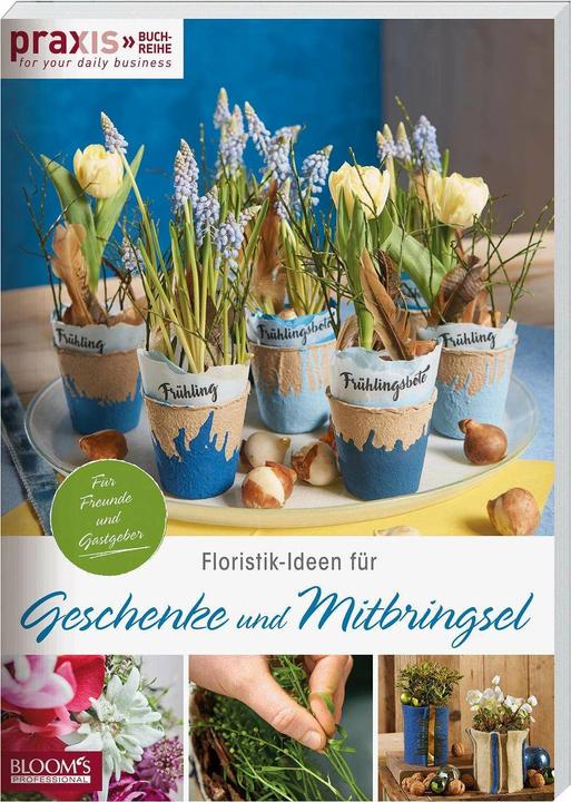 Actual product image Floristik-Ideen für Geschenke und Mitbringsel (German, Team PRACTICE, 2020)