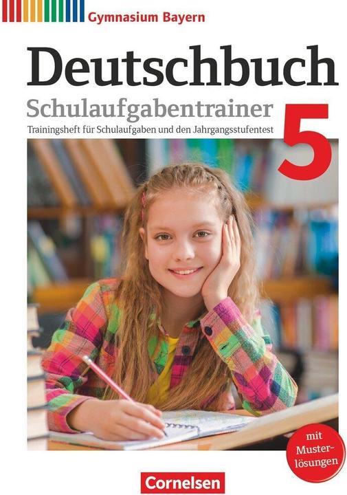 Produktbild Deutschbuch Gymnasium 5. Schuljahr. Neubearbeitung. Schulaufgabentrainer mit Lösungen. BY (Deutsch, Christian Rühle, Michael Lessing, Kerstin Mümmler, 2017)