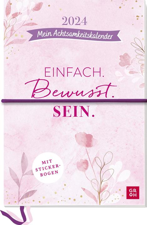 Produktbild Einfach. Bewusst. Sein. Mein Achtsamkeitskalender 2024 (Deutsch)