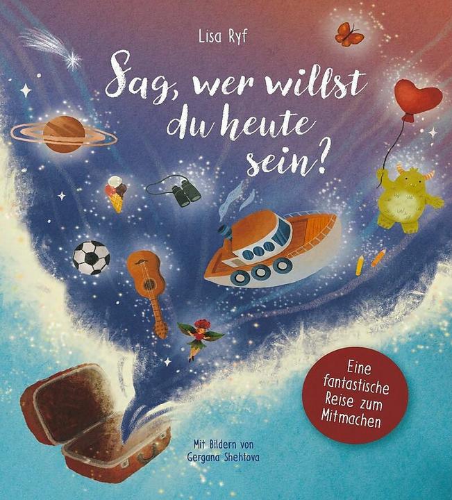 Produktbild Sag, wer willst du heute sein? (Deutsch, Lisa Ryf, 2024)