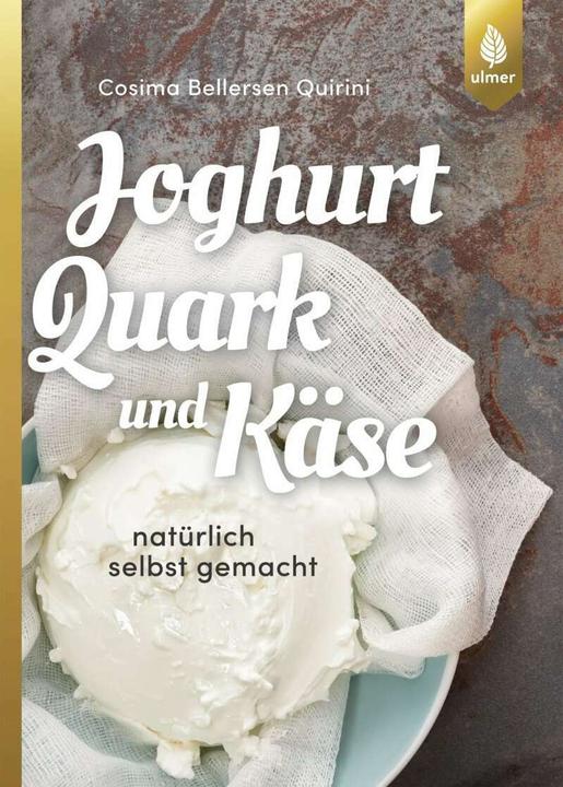 Produktbild Joghurt, Quark und Käse (Deutsch, Cosima Bellersen Quirini, 2018)