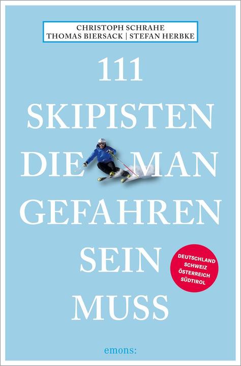Immagine prodotto 111 Skipisten, die man gefahren sein muss (Tedesco, Stefan Herbke, Thomas Biersack, 2022)
