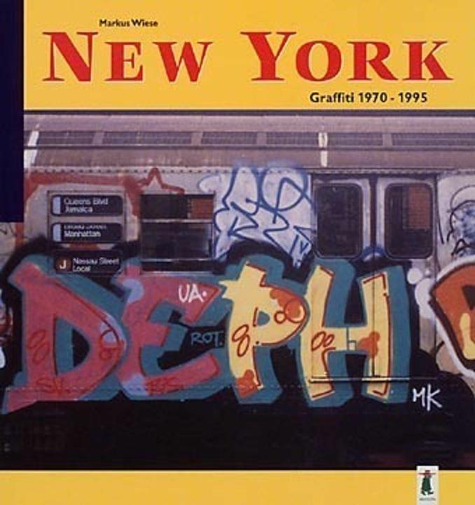 Immagine prodotto New York Graffiti 1970-1995 (Tedesco, Inglese, Markus Wiese, 1996)