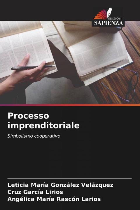 Immagine prodotto Processo imprenditoriale (Angélica María Rascón Larios, Leticia María González Velázquez, Cruz García Lirios, 2022)