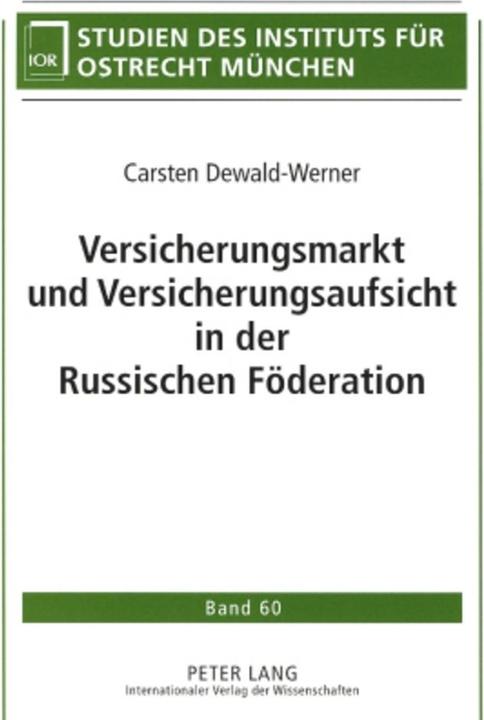 Actual product image Versicherungsmarkt und Versicherungsaufsicht in der Russischen Föderation (Carsten Dewald-Werner, 2008)